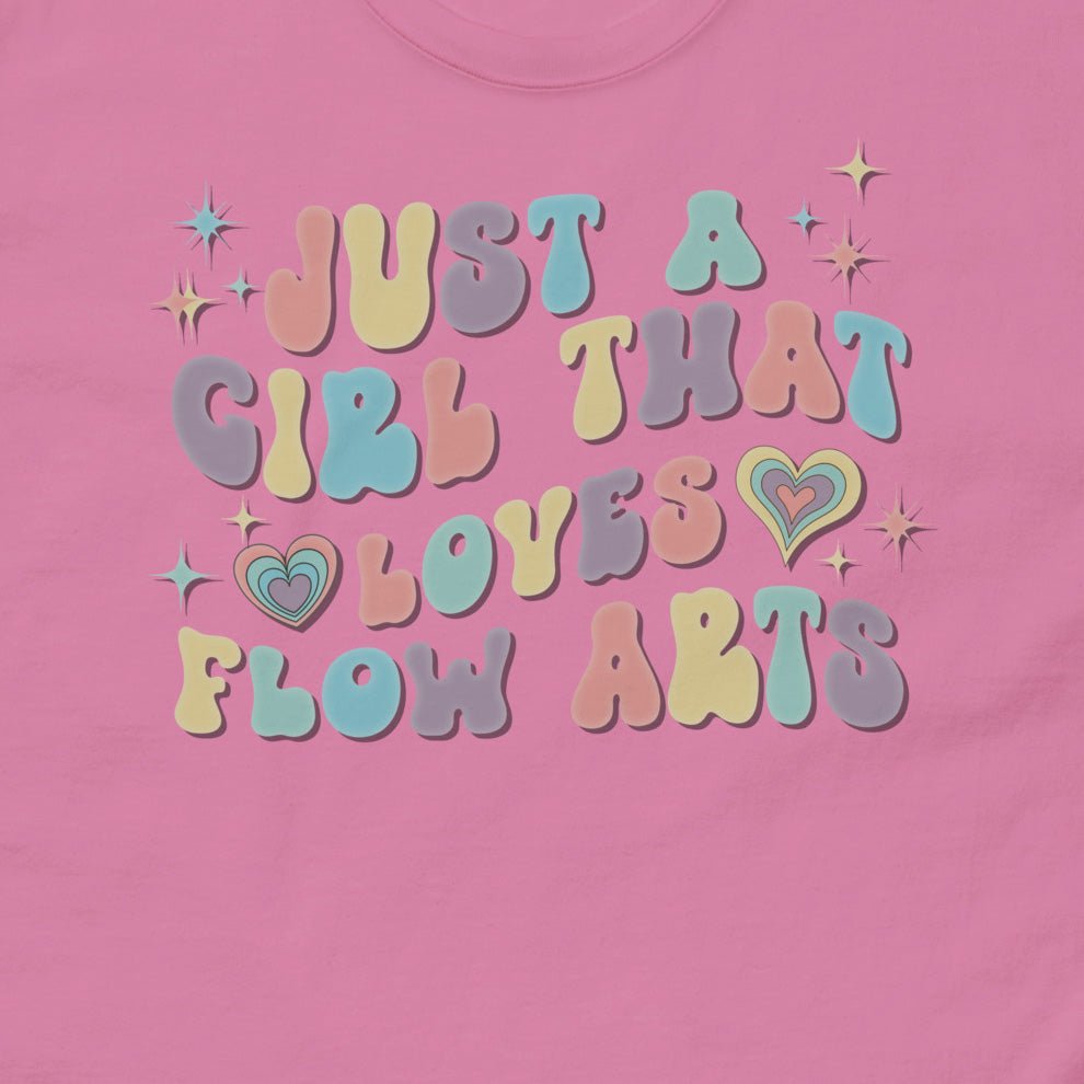 Just a Girl that Loves Flow Arts Tee