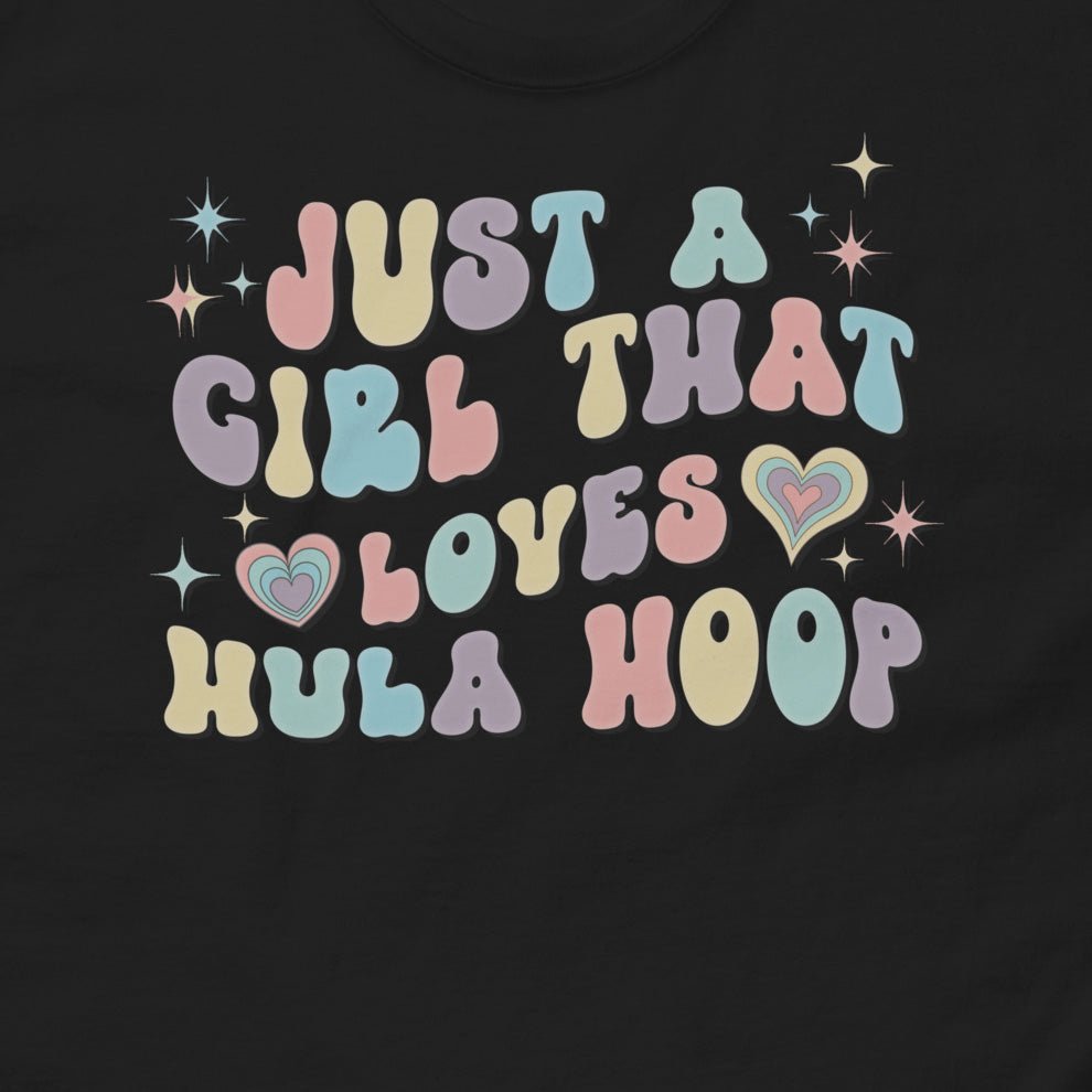 Just a Girl that Loves Hula Hoop Tee