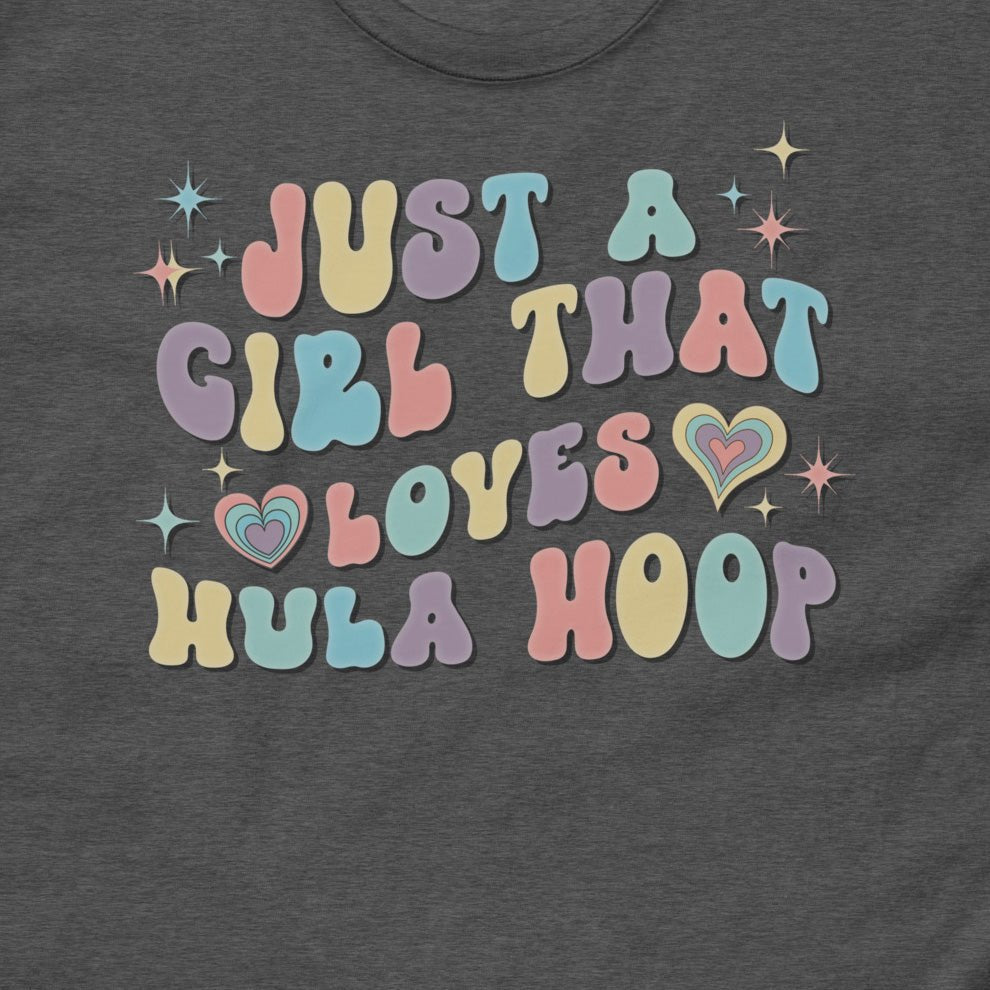 Just a Girl that Loves Hula Hoop Tee