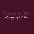 Flow Arts, always a good idea Tee